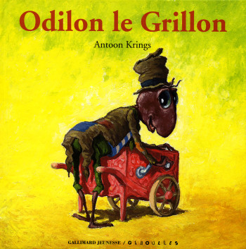 Odilon le grillon - Antoon Krings - GALL JEUN GIBOU