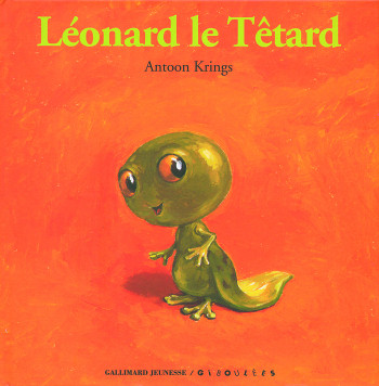 Léonard le têtard - Antoon Krings - GALL JEUN GIBOU