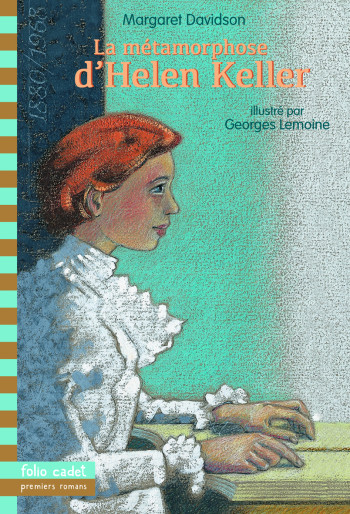 La métamorphose d'Helen Keller - Margaret Davidson - GALLIMARD JEUNE