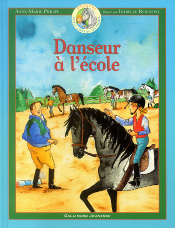 DANSEUR A L'ECOLE - Anne-Marie Philipe - GALLIMARD JEUNE