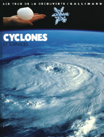 CYCLONES ET TORNADES - Jack Challoner - GALLIMARD JEUNE CYCLONES ET TORNADES - Jack Challoner - GALLIMARD JEUNE
