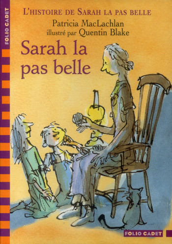 L'histoire de Sarah la pas belle, I : Sarah la pas belle - Patricia MacLachlan - GALLIMARD JEUNE