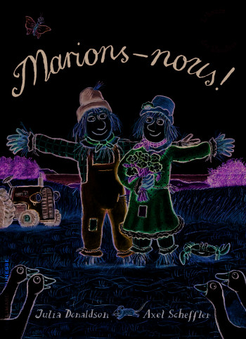 Marions-nous ! - Julia Donaldson - GALLIMARD JEUNE