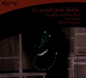 Le gentil petit diable - Le petit cochon futé - Pierre Gripari - GALLIMARD JEUNE