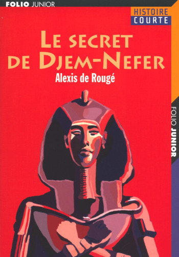 Le secret de Djem-Nefer - Alexis de Rougé - GALLIMARD JEUNE