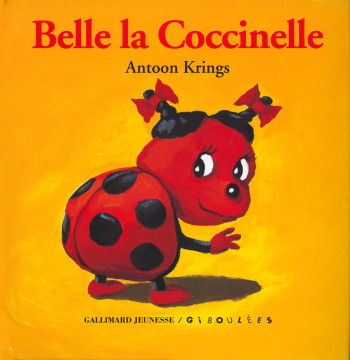 BELLE LA COCCINELLE - Antoon Krings - GALL JEUN GIBOU