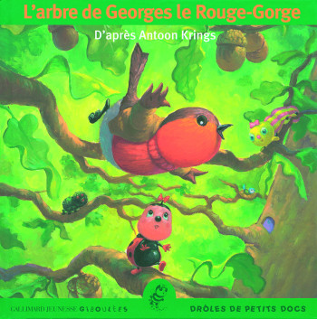 L'ARBRE DE GEORGES LE ROUGE GORGE - Antoon Krings - GALL JEUN GIBOU