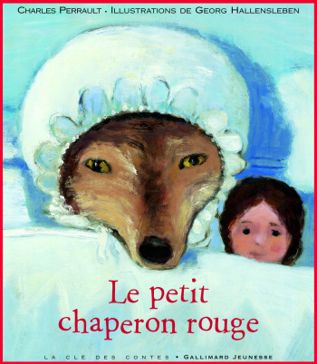 LE PETIT CHAPERON ROUGE - Charles Perrault - GALLIMARD JEUNE