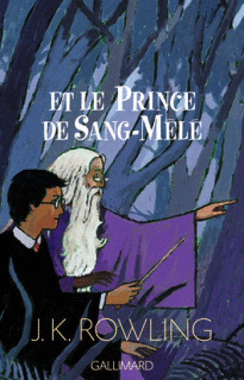 HARRY POTTER ET LE PRINCE DE SANG-MELE - J. K. Rowling - GALLIMARD JEUNE