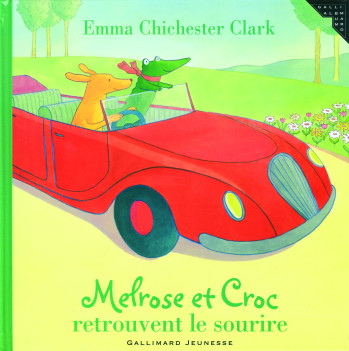 MELROSE ET CROC RETROUVENT LE SOURIRE - Emma Chichester Clark - GALLIMARD JEUNE