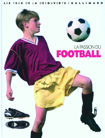 La passion du football - Hugh Hornby - GALLIMARD JEUNE