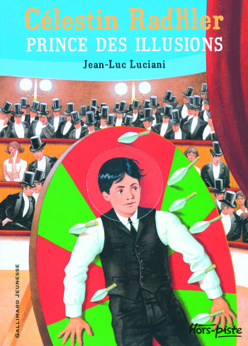 CELESTIN RADKLER PRINCE DES ILLUSIONS - Jean-Luc Luciani - GALLIMARD JEUNE