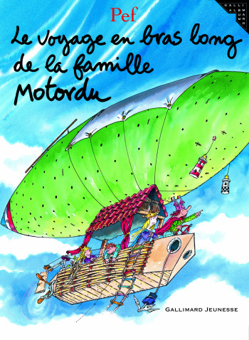 Le voyage en bras long de la famille Motordu -  Pef - GALLIMARD JEUNE