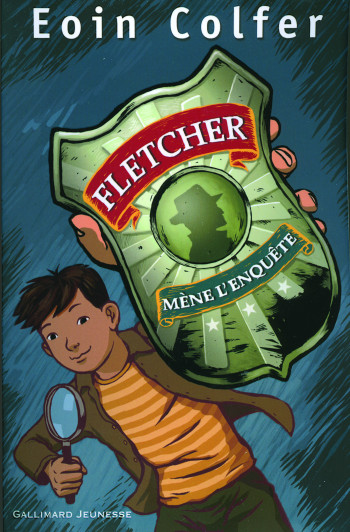 Fletcher mène l'enquête - Eoin Colfer - GALLIMARD JEUNE