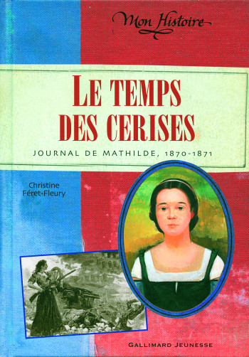 Le Temps des cerises - Christine Feret-Fleury - GALLIMARD JEUNE