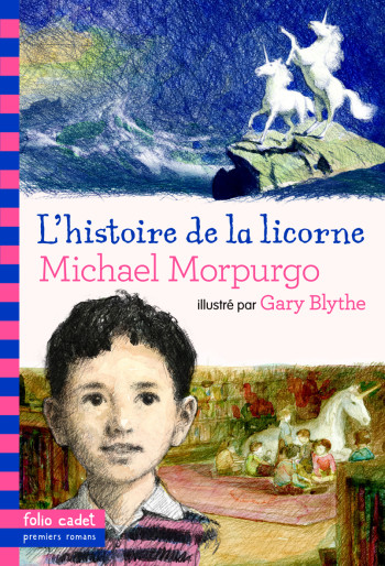 L'histoire de la licorne - Michael Morpurgo - GALLIMARD JEUNE