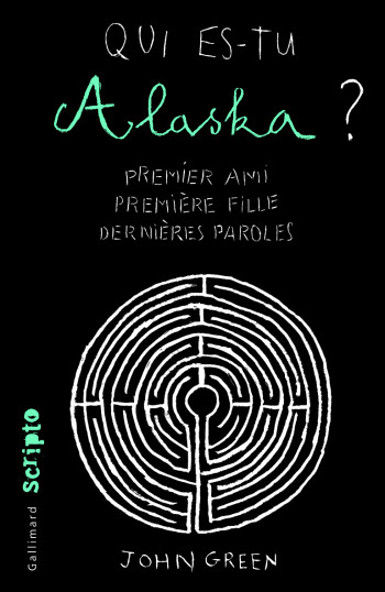 Qui es-tu Alaska ? - John Green - GALLIMARD JEUNE