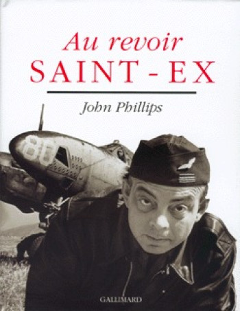 Au revoir Saint-Ex - John Phillips - GALLIMARD JEUNE