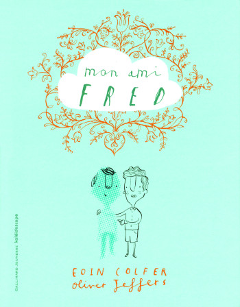 Mon ami Fred - Eoin Colfer - GALLIMARD JEUNE