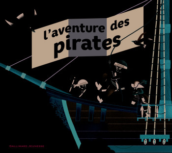 L'aventure des pirates - Jean-Michel Billioud - GALLIMARD JEUNE