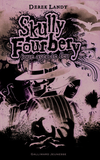 Skully Fourbery, 2 : Skully Fourbery joue avec le feu - Derek Landy - GALLIMARD JEUNE