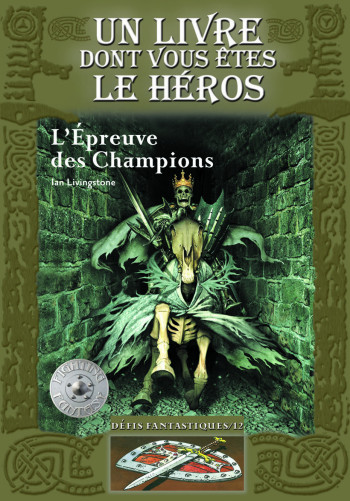 DEFIS FANTASTIQUES 10 L'EPREUVE DES CHAMPIONS - Ian Livingstone - GALLIMARD JEUNE