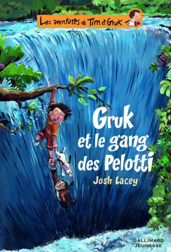 Les aventures de Tim et Gruk, II : Gruk et le gang des Pelotti - Josh Lacey - GALLIMARD JEUNE