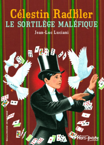 CELESTIN RADKLER , LE SORTILEGE MALEFIQUE - Jean-Luc Luciani - GALLIMARD JEUNE