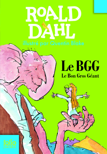 LE BON GROS GEANT - Roald Dahl - GALLIMARD JEUNE