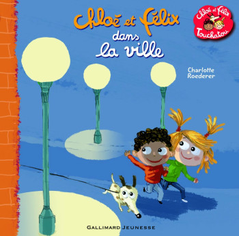 Chloé et Félix dans la ville - Charlotte Roederer - GALLIMARD JEUNE