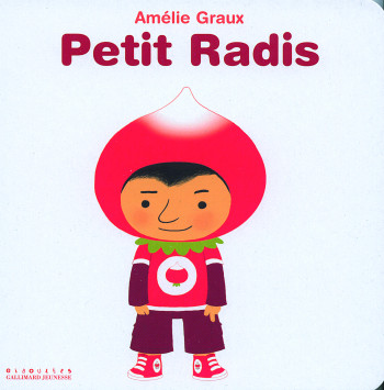 Petit Radis - Amélie Graux - GALL JEUN GIBOU