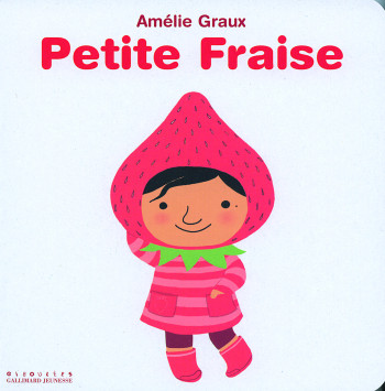 Petite Fraise - Amélie Graux - GALL JEUN GIBOU