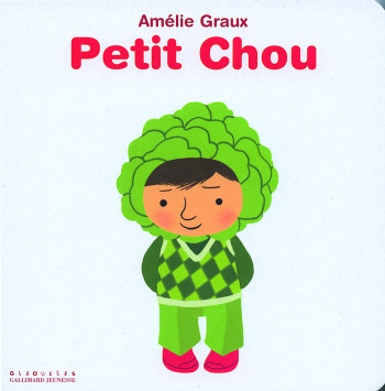 Petit Chou - Amélie Graux - GALL JEUN GIBOU