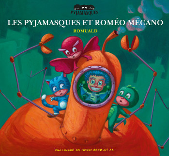 Les Pyjamasques et Roméo Mécano -  Romuald - GALL JEUN GIBOU