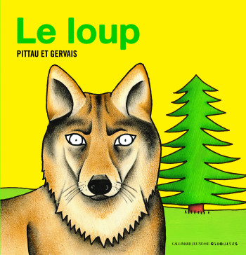 Le loup - Bernadette Gervais - GALL JEUN GIBOU