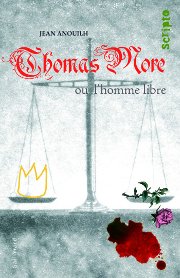 Thomas More ou l'homme libre - Jean Anouilh - GALLIMARD JEUNE