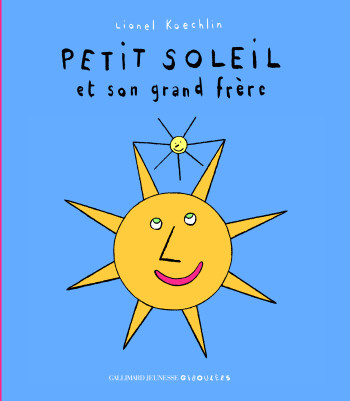 PETIT SOLEIL ET SON GRAND FRERE - Lionel KOECHLIN - GALL JEUN GIBOU