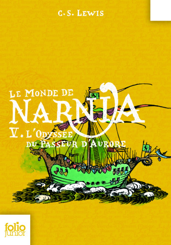 LE MONDE DE NARNIA 5 - L'ODYSSEE DU PASSEUR D'AURORE - Clives Staples Lewis - GALLIMARD JEUNE