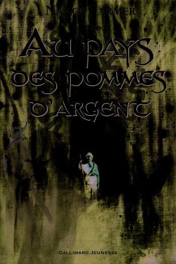 Au pays des pommes d'argent - Nancy Farmer - GALLIMARD JEUNE