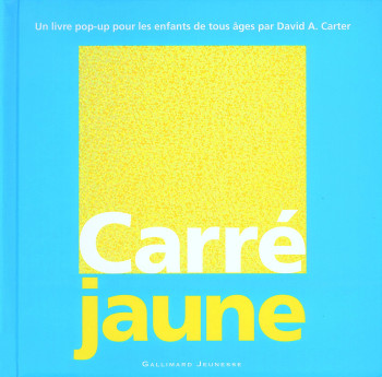 Carré jaune - David A. Carter - GALLIMARD JEUNE