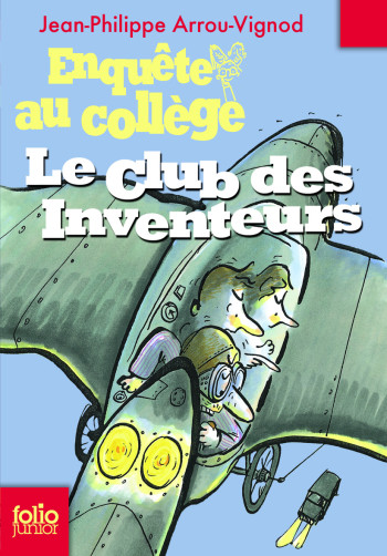 LE CLUB DES INVENTEURS -  JEAN-PHILIPPE ARROU-VIGNOD - GALLIMARD JEUNE