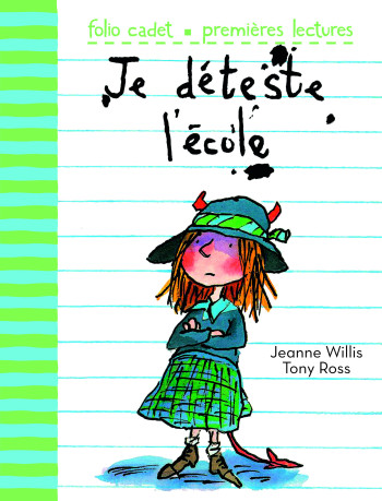 Je déteste l'école - Jeanne Willis - GALLIMARD JEUNE