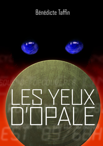 LES YEUX D'OPALE - BENEDICTE TAFFIN - GALLIMARD JEUNE