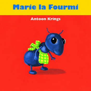 MARIE LA FOURMI - Antoon Krings - GALL JEUN GIBOU