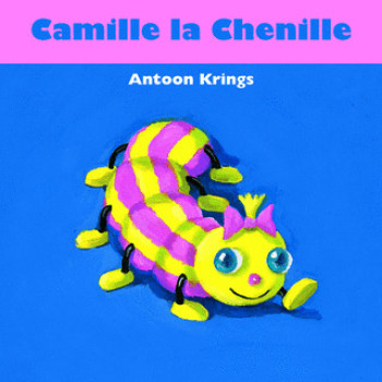 CAMILLE LA CHENILLE - Antoon Krings - GALL JEUN GIBOU