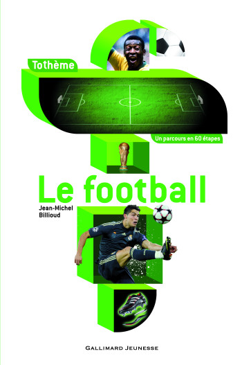 Le football - Jean-Michel Billioud - GALLIMARD JEUNE