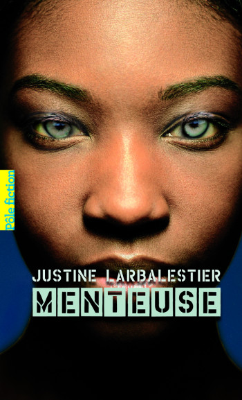 Menteuse - Justine Larbalestier - GALLIMARD JEUNE