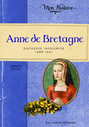 Anne de Bretagne - Catherine de Lasa - GALLIMARD JEUNE