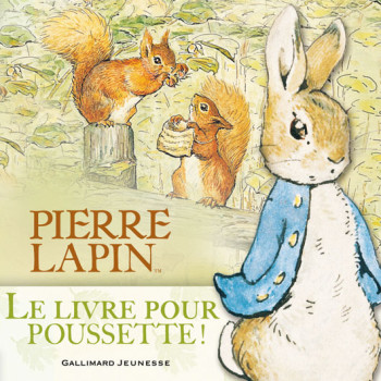 Le livre pour poussette de Pierre Lapin - Beatrix Potter - GALLIMARD JEUNE