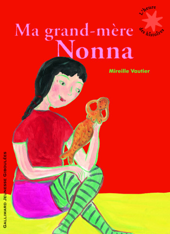 Ma grand-mère Nonna - Mireille Vautier - GALLIMARD JEUNE